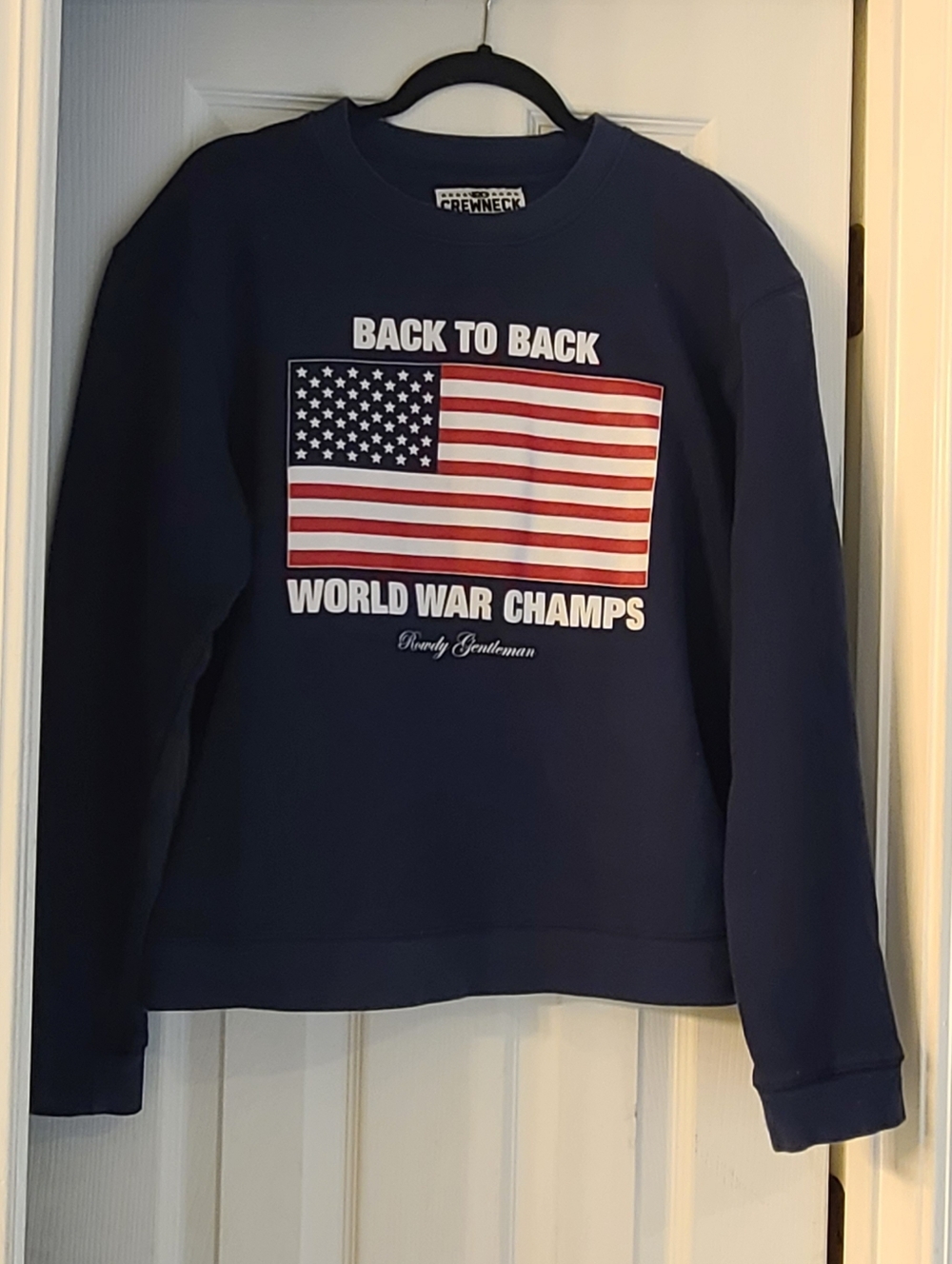 Rowdy Gentlemen World War Champs Flag Sweatshirt